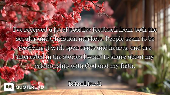 I've received a lot of positive feedback from both the secular and Christian markets. People seem to...