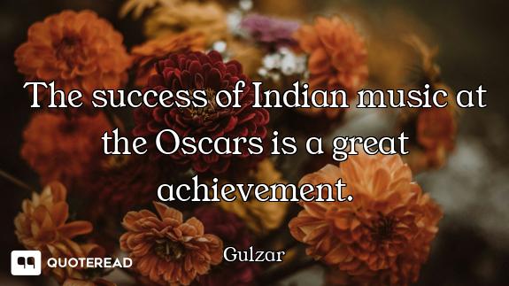 The success of Indian music at the Oscars is a great achievement.