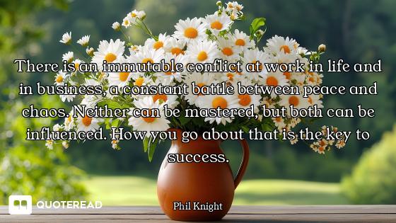 There is an immutable conflict at work in life and in business, a constant battle between peace and...