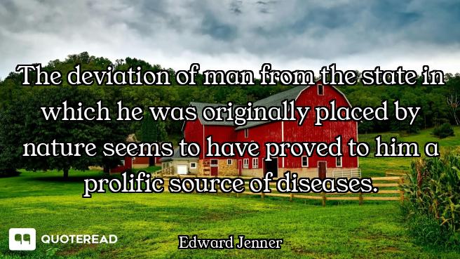 The deviation of man from the state in which he was originally placed by nature seems to have proved...