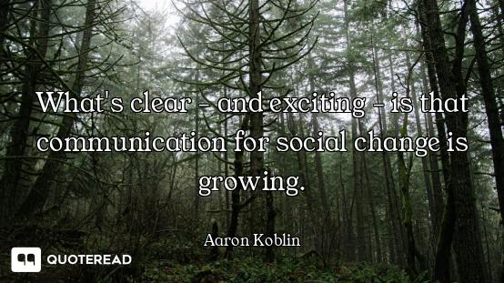 What's clear - and exciting - is that communication for social change is growing.