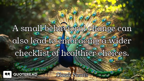 A small behavioral change can also lead to embracing a wider checklist of healthier choices.