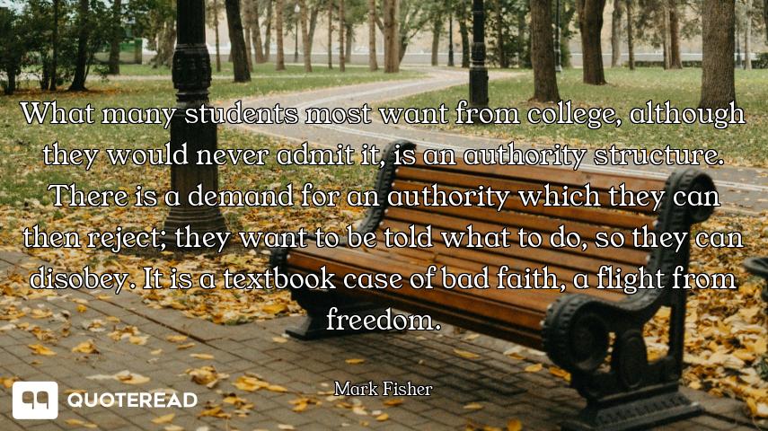 What many students most want from What many students most want from college, although they would never admit it, is an authority struc...