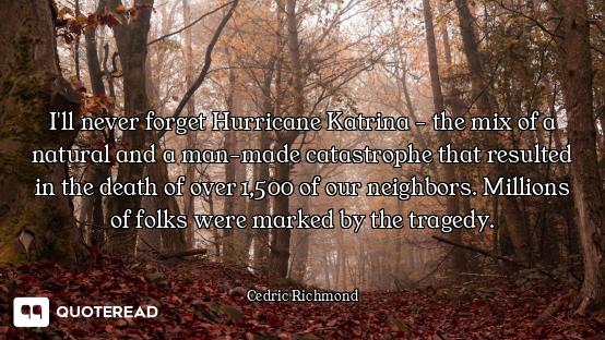 I'll never forget Hurricane Katrina - the mix of a natural and a man-made catastrophe that resulted...