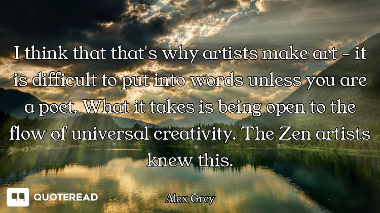 I think that that's why artists make art - it is difficult to put into words unless you are a poet....