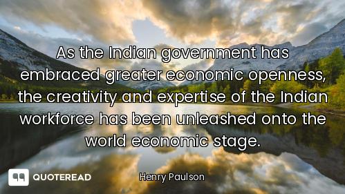 As the Indian government has embraced greater economic openness, the creativity and expertise of the...