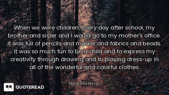 When we were children, every day after school, my brother and sister and I would go to my mother's o...