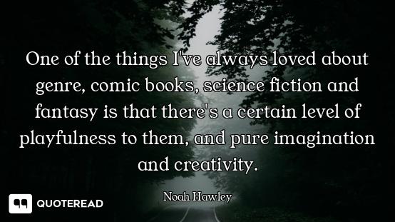 One of the things I've always loved about genre, comic books, science fiction and fantasy is that th...