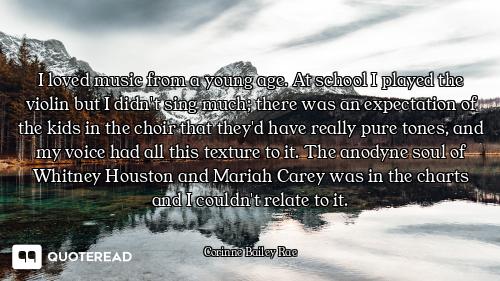 I loved music from a young age. At school I played the violin but I didn't sing much; there was an e...
