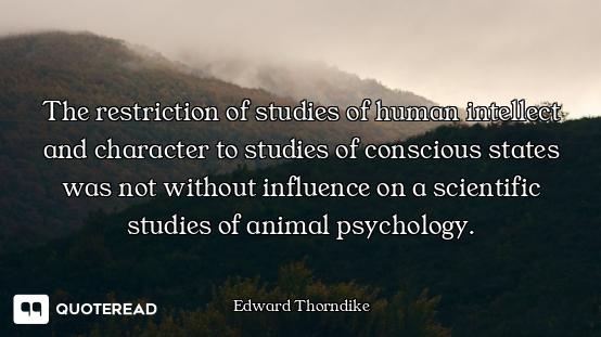 The restriction of studies of human intellect and character to studies of conscious states was not w...