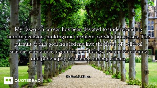 My research career has been devoted to understanding human decision-making and problem-solving proce...