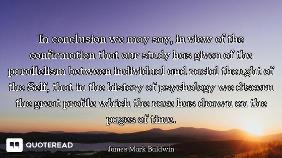In conclusion we may say, in view of the confirmation that our study has given of the parallelism be...
