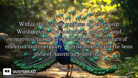 Within the narrow confines of Permanent Washington - the journalists, lobbyists, and congressional l...