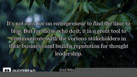 It's not easy for an entrepreneur to find the time to blog. But for those who do it, it is a great t...