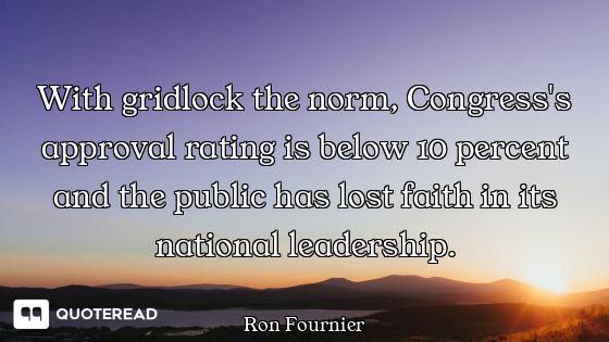 With gridlock the norm, Congress's approval rating is below 10 percent and the public has lost faith...
