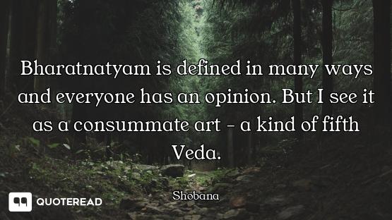 Bharatnatyam is defined in many ways and everyone has an opinion. But I see it as a consummate art -...