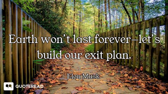 Earth won’t last forever—let’s build our exit plan.