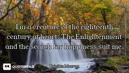 I'm a creature of the eighteenth century at heart: The Enlightenment and the search for happiness su...