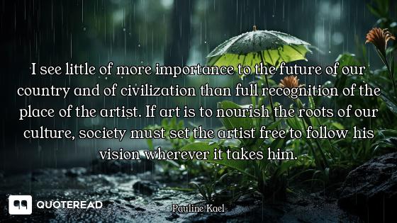 I see little of more importance to the future of our country and of civilization than full recogniti...
