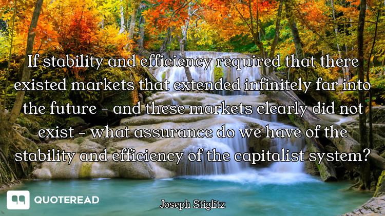 If stability and efficiency required that there existed markets that extended infinitely far into th...