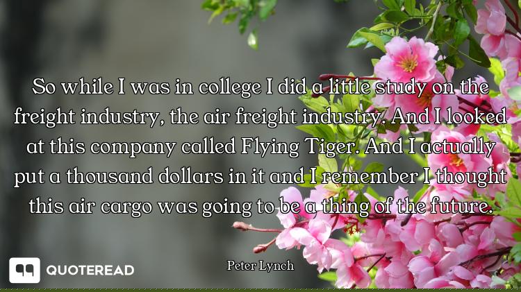 So while I was in college I did a little study on the freight industry, the air freight industry. An...