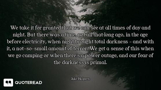 We take it for granted that we can see at all times of day and night. But there was a time, not all...