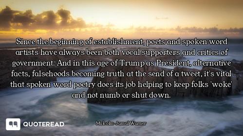 Since the beginning of establishment, poets and spoken word artists have always been both vocal supp...