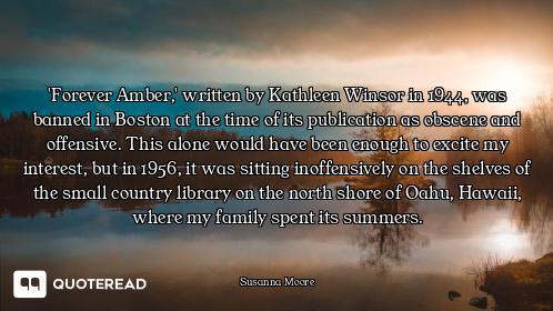 'Forever Amber,' written by Kathleen Winsor in 1944, was banned in Boston at the time of its publica...