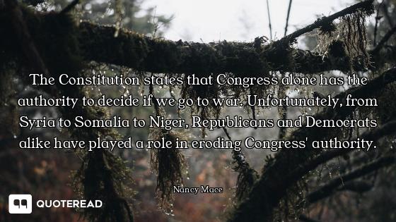 The Constitution states that Congress alone has the authority to decide if we go to war. Unfortunate...