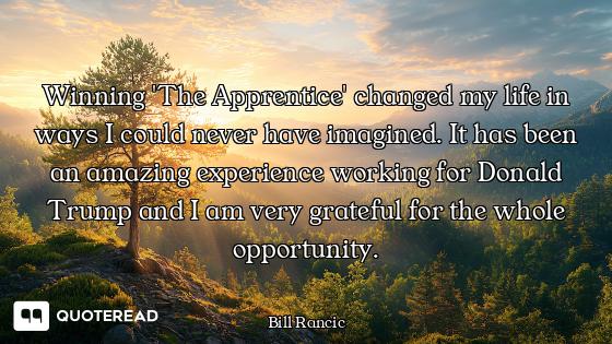 Winning 'The Apprentice' changed my life in ways I could never have imagined. It has been an amazing...