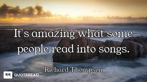 It's amazing what some people read into songs.