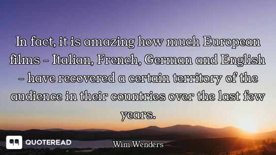 In fact, it is amazing how much European films - Italian, French, German and English - have recovere...