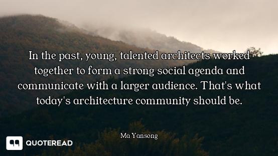 In the past, young, talented architects worked together to form a strong social agenda and communica...