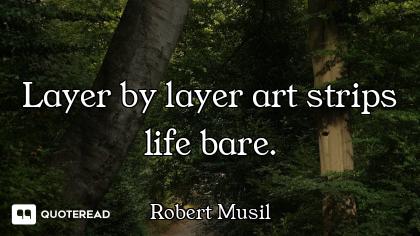Layer by layer art strips life bare.