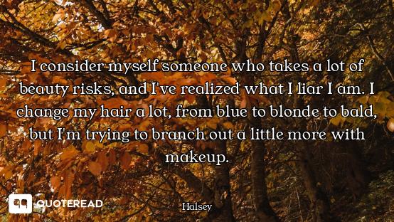 I consider myself someone who takes a lot of beauty risks, and I've realized what I liar I am. I cha...