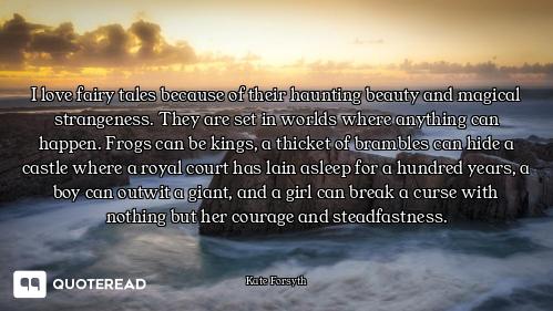 I love fairy tales because of their haunting beauty and magical strangeness. They are set in worlds...