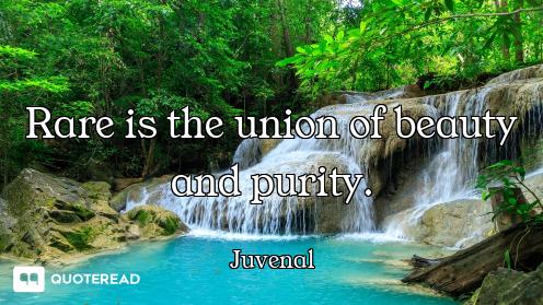 Rare is the union of beauty and purity.