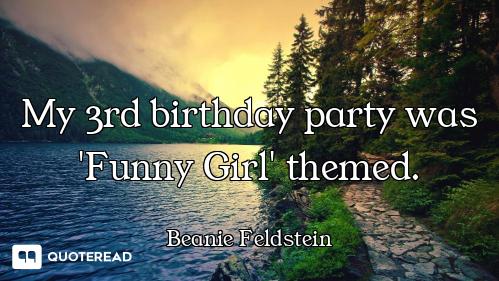 My 3rd birthday party was 'Funny Girl' themed.