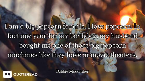 I am a big popcorn fanatic. I love popcorn. In fact one year for my birthday, my husband bought me o...