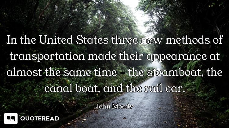 In the United States three new methods of transportation made their appearance at almost the same ti...