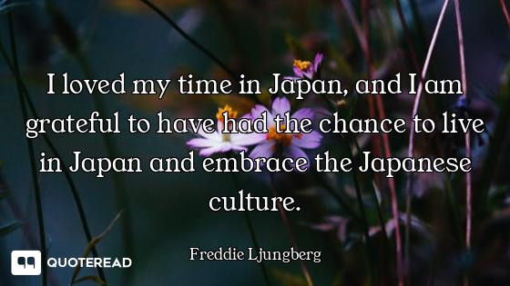 I loved my time in Japan, and I am grateful to have had the chance to live in Japan and embrace the...