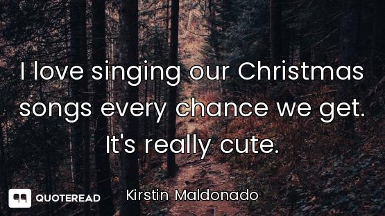 I love singing our Christmas songs every chance we get. It's really cute.