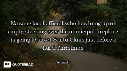 No sane local official who has hung up an empty stocking over the municipal fireplace, is going to s...
