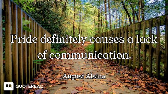 Pride definitely causes a lack of c Pride definitely causes a lack of communication.