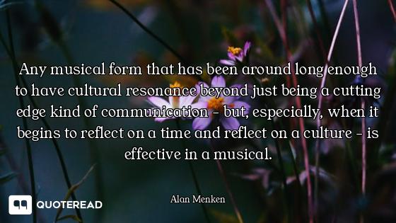 Any musical form that has been around long enough to have cultural resonance beyond just being a cut...