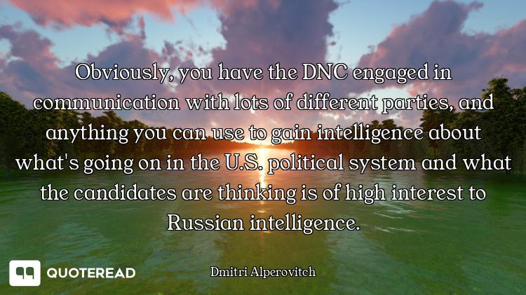 Obviously, you have the DNC engaged in communication with lots of different parties, and anything yo...
