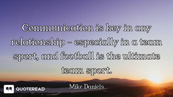 Communication is key in any relationship - especially in a team sport, and football is the ultimate...