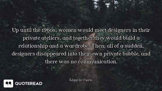 Up until the 1960s, women would meet designers in their private ateliers, and together they would bu...