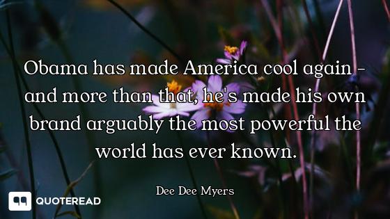 Obama has made America cool again - and more than that, he's made his own brand arguably the most po...