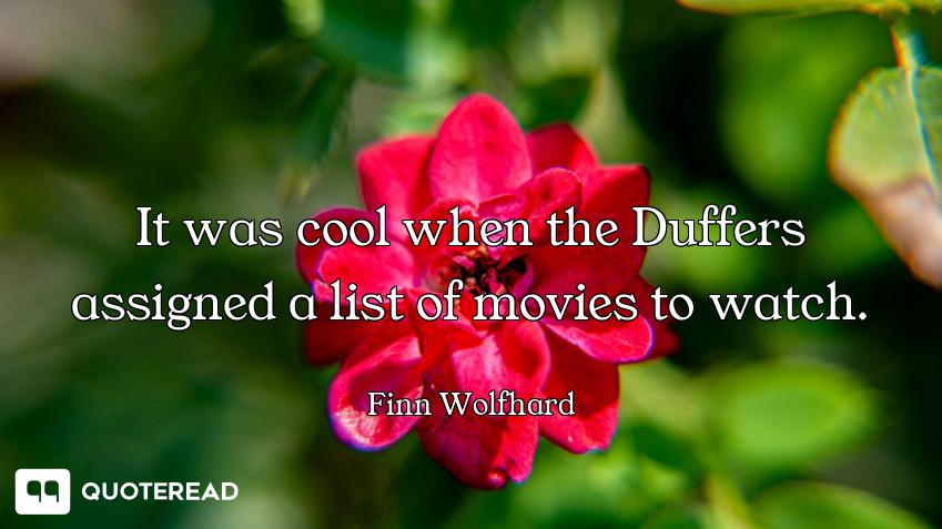 It was cool when the Duffers assigned a list of movies to watch.